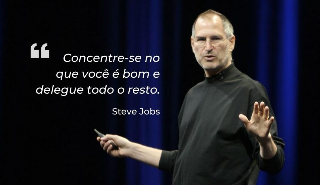Frase de Steve Jobs sobre delegar tarefas